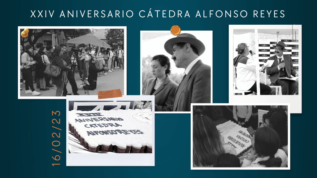 XXIV aniversario de la Cátedra Alfonso Reyes